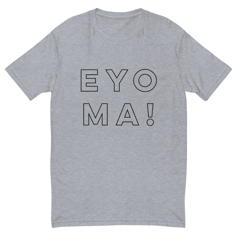 EYO MA! T-shirt-Immigrant Apparel