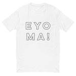 EYO MA! T-shirt-Immigrant Apparel