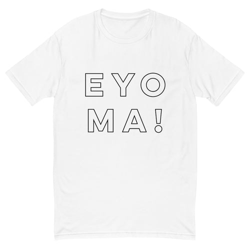 EYO MA! T-shirt-Immigrant Apparel