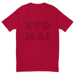 EYO MA! T-shirt-Immigrant Apparel