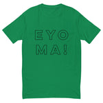 EYO MA! T-shirt-Immigrant Apparel